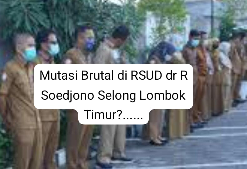 Desakan Bongkar Jasa Pelayanan dan Evaluasi Manajemen Brutal Menguat di Lombok Timur!