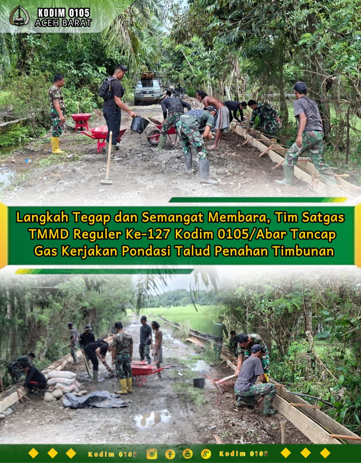 Langkah Tegap dan Semangat Membara, Tim Satgas TMMD Reguler Ke-127 Kodim 0105/Abar Tancap Gas Kerjakan Pondasi Talud Penahan Timbunan