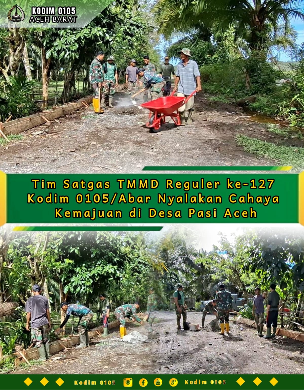 Tim Satgas TMMD Reguler ke-127 Kodim 0105/Abar Nyalakan Cahaya Kemajuan di Desa Pasi Aceh