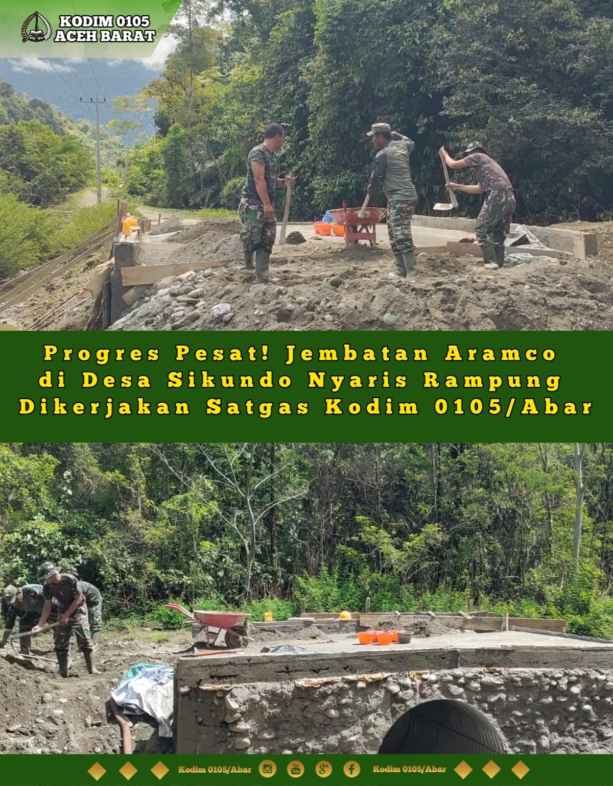 Progres Pesat! Jembatan Aramco di Desa Sikundo Nyaris Rampung Dikerjakan Satgas Kodim 0105/Abar