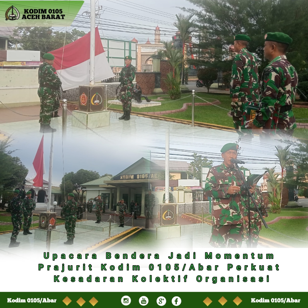 Upacara Bendera Jadi Momentum Prajurit Kodim 0105/Abar Perkuat Kesadaran Kolektif Organisasi