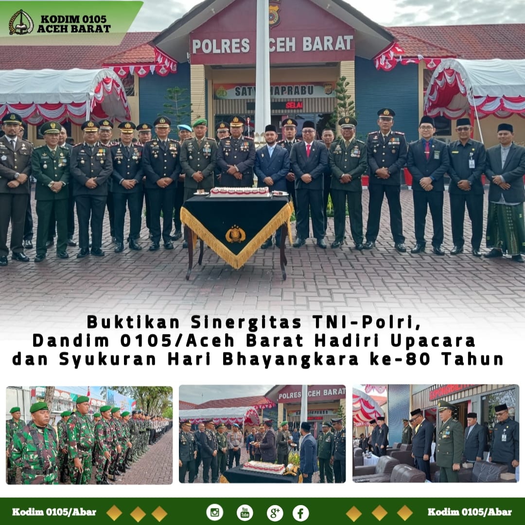 Buktikan Sinergitas TNI-Polri, Dandim 0105/Aceh Barat Hadiri Upacara dan Syukuran Hari Bhayangkara ke-80 Tahun