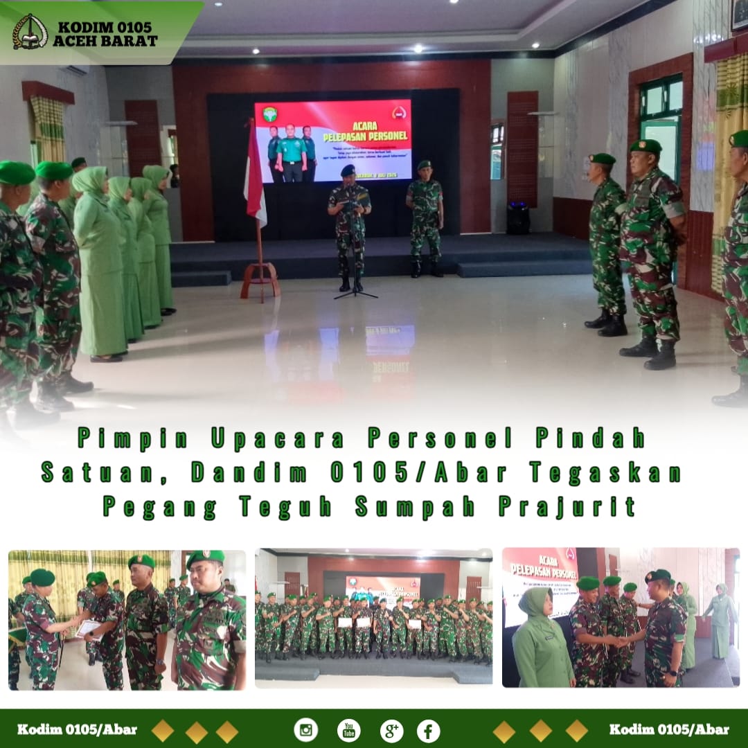 Pimpin Upacara Personel Pindah Satuan, Dandim 0105/Abar Tegaskan Pegang Teguh Sumpah Prajurit