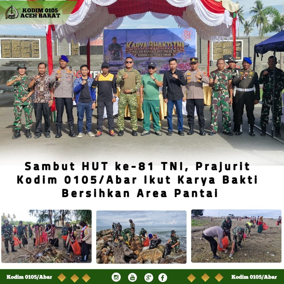 Sambut HUT ke-81 TNI, Prajurit Kodim 0105/Abar Ikut Karya Bakti Bersihkan Area Pantai