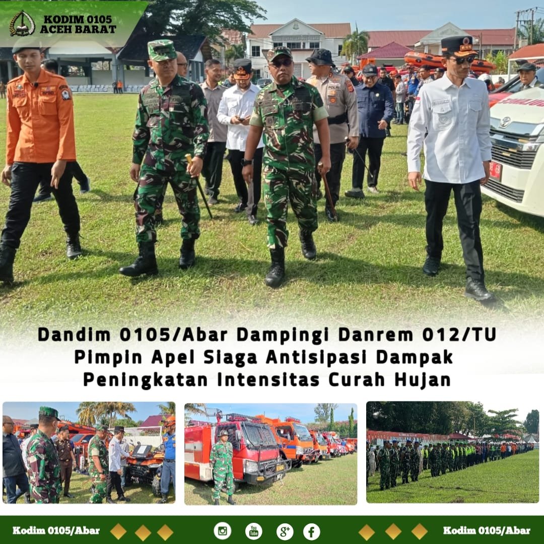Dandim 0105/Abar Dampingi Danrem 012/TU Pimpin Apel Siaga Antisipasi Dampak Peningkatan Intensitas Curah Hujan